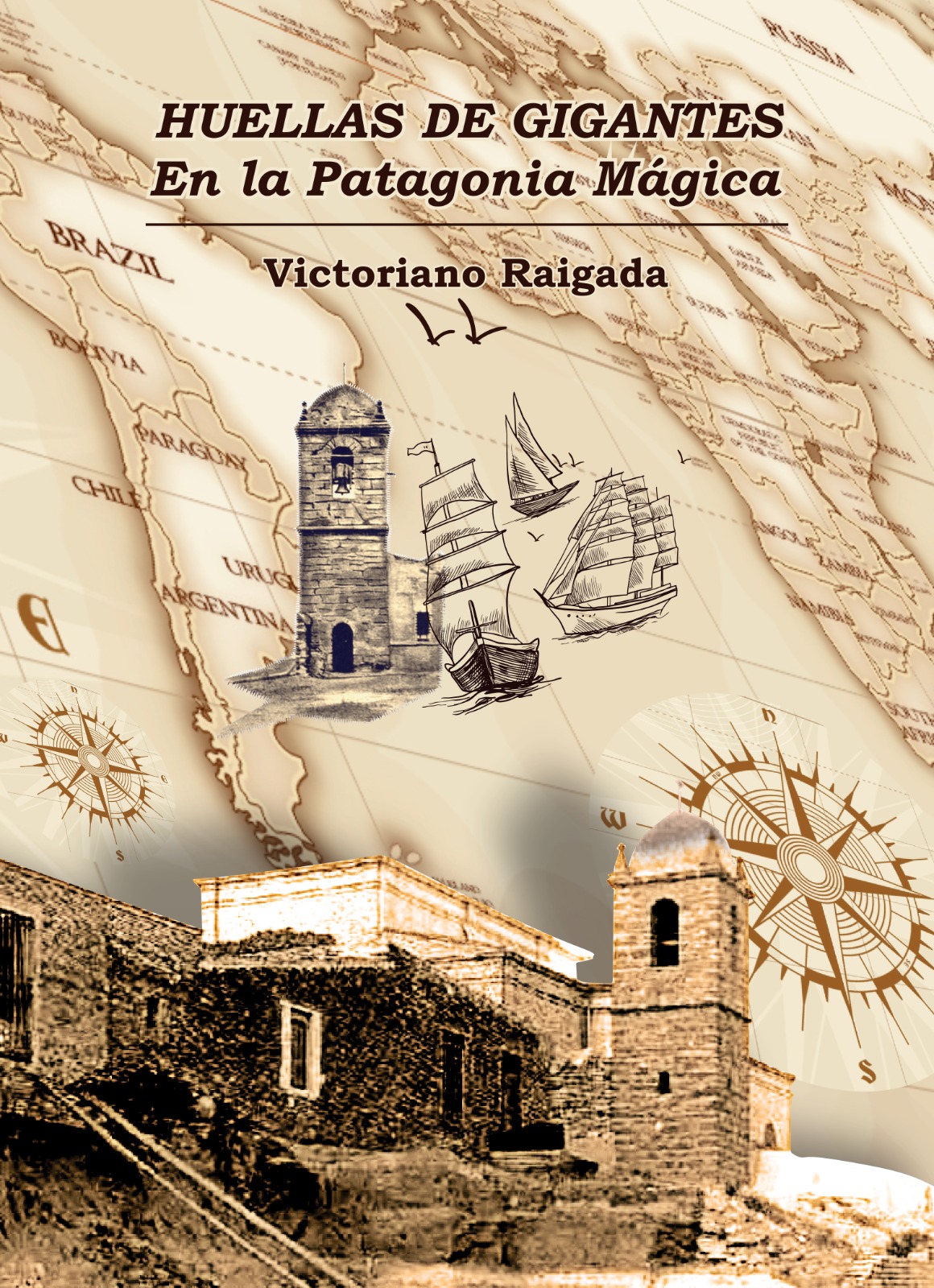 Huellas de gigantes. En la Patagonia mágica